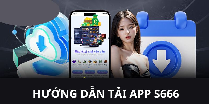 Quy trình chi tiết hướng dẫn quý hội viên thực hiện tải app 